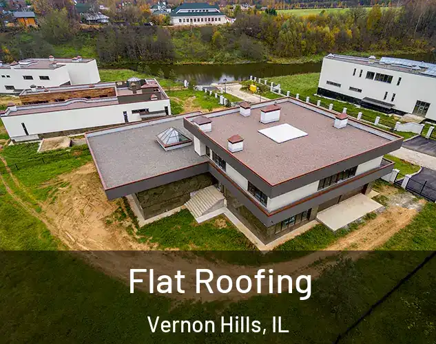  Flat Roofing Vernon Hills, IL