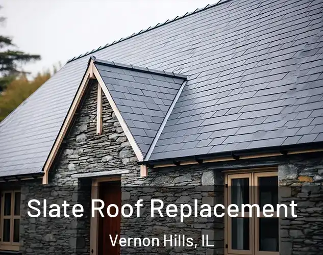 Slate Roof Replacement Vernon Hills, IL