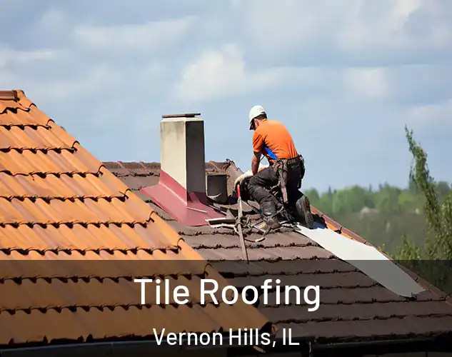  Tile Roofing Vernon Hills, IL